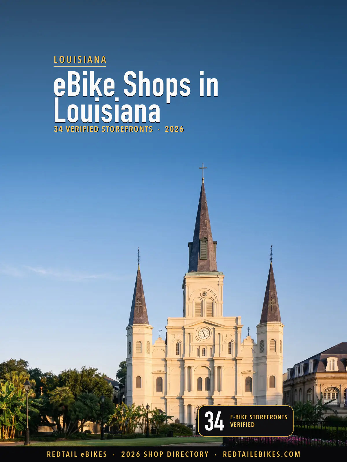 Cover: St. Louis Cathedral on Jackson Square in New Orleans, its white facade, clock and three slate spires in warm low sun under a clear blue sky, titled eBike Shops in Louisiana, 34 verified e-bike storefronts, 2026