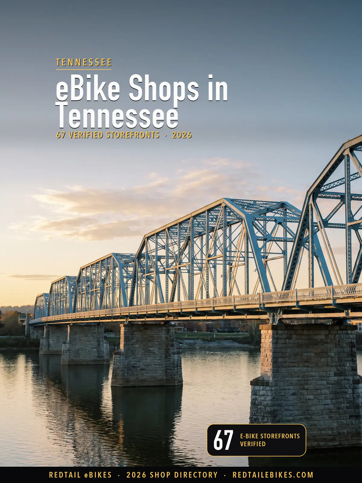 Cover reading eBike Shops in Tennessee, 67 verified storefronts, over the Walnut Street Bridge in Chattanooga: pale-blue steel Camelback trusses on limestone piers above the Tennessee River in evening light