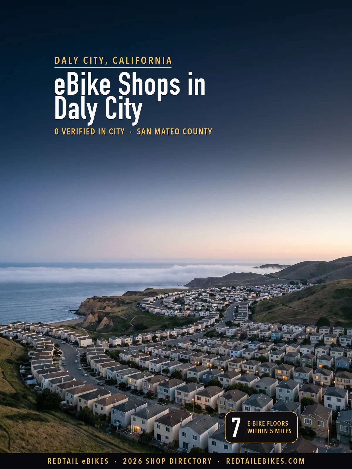 Cover reading eBike Shops in Daly City, 0 verified in city, San Mateo County, over Westlake at blue hour, rows of pale tract houses on curving streets above the Pacific bluffs, sea fog lying offshore