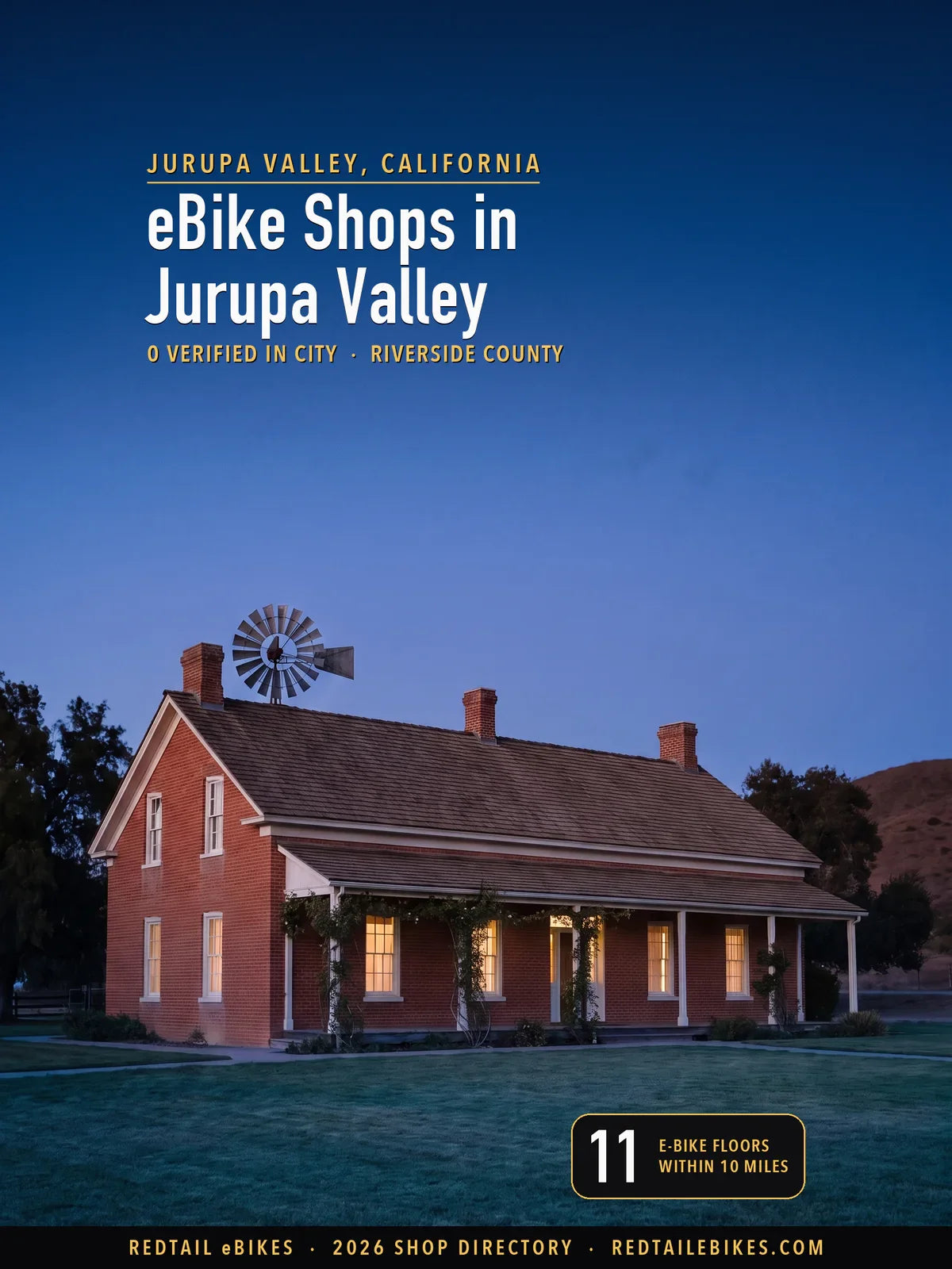 Cover reading eBike Shops in Jurupa Valley, 0 verified in city, Riverside County, over the red-brick Jensen-Alvarado ranch house at blue hour, its long white veranda along the front under a shingle roof with three chimneys