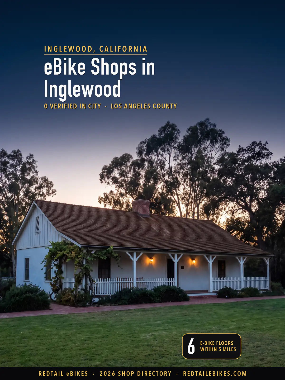 Cover reading eBike Shops in Inglewood, 0 verified in city, Los Angeles County, over the Centinela Adobe in Inglewood at blue hour, a vine on the veranda and a wide lawn in front