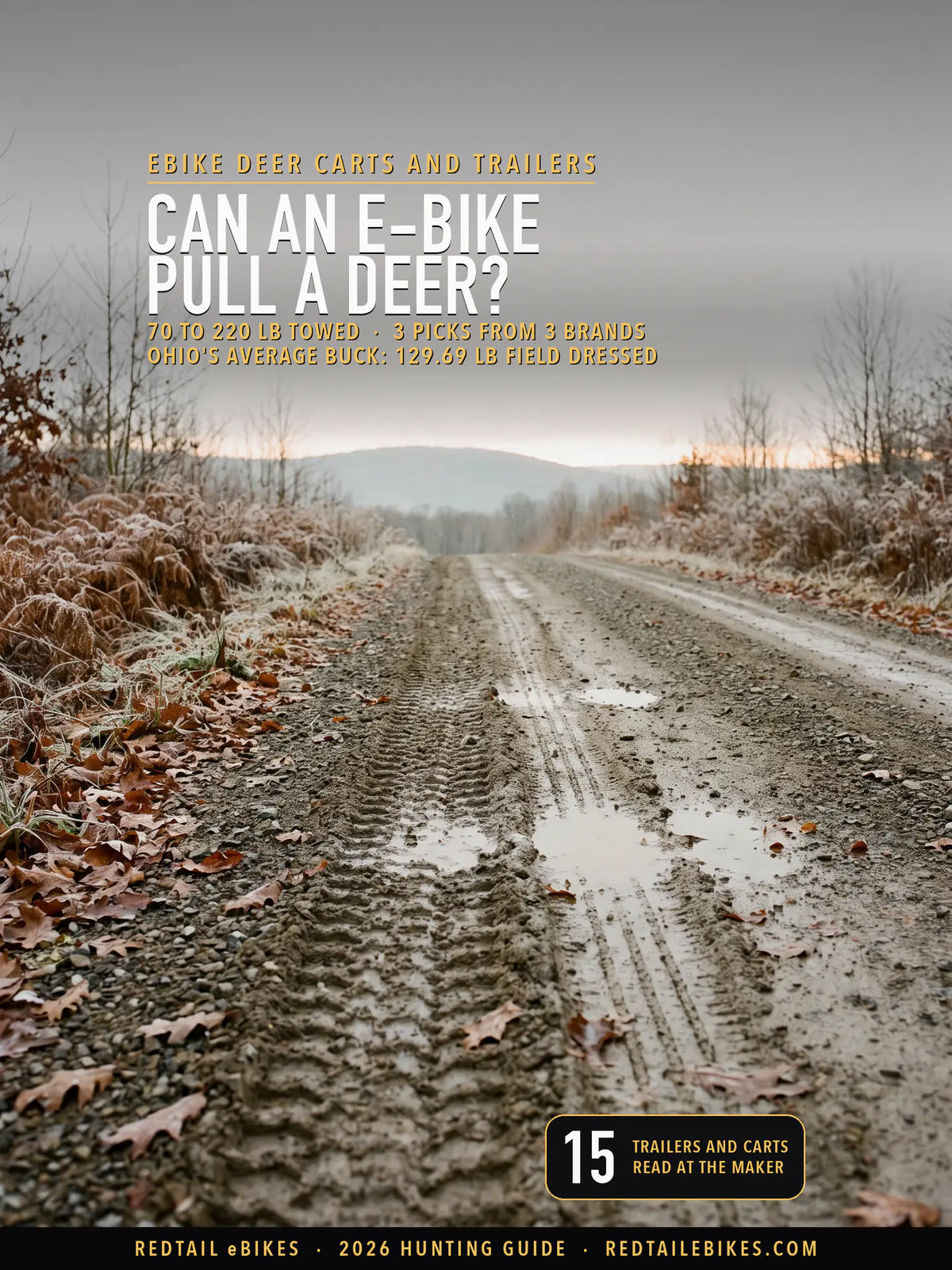 ebike deer cart cover: a wide tire track and narrower tracks in a wet gravel forest road between frosted bracken and bare saplings, a misty ridge beyond, under the words eBike deer carts and trailers: can an e-bike pull a deer?