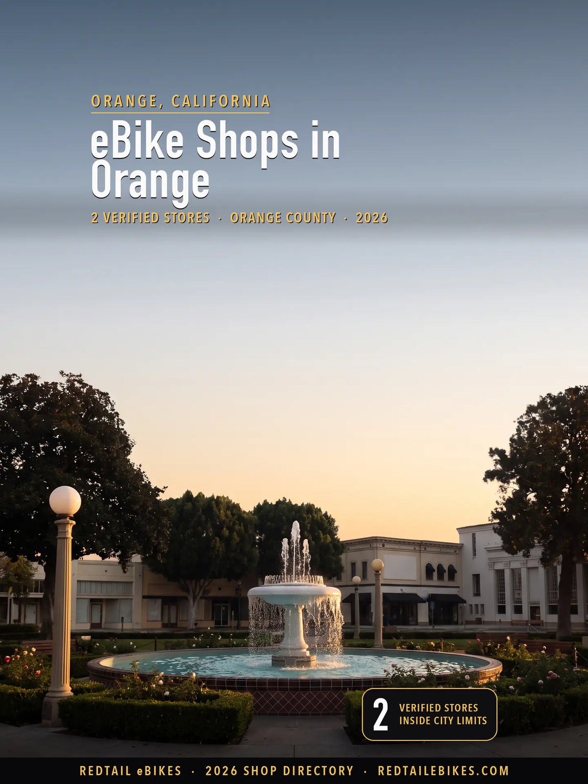 Cover reading eBike Shops in Orange, 2 verified stores, Orange County, 2026, over the fountain in Plaza Park at sunrise, a white basin throwing spray into a tiled pool under a clear sky, with Old Towne's two-story storefronts and mature trees behind