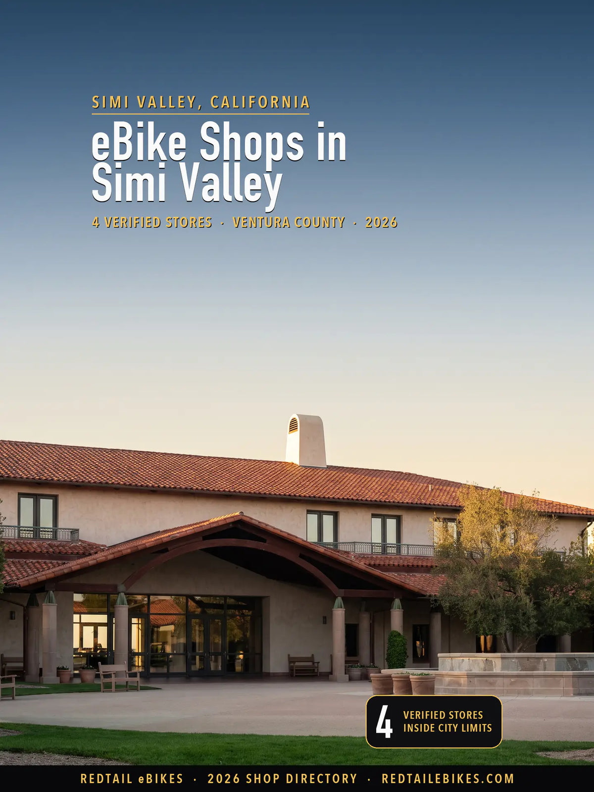 Cover reading eBike Shops in Simi Valley, 4 verified stores, Ventura County, 2026, over the courtyard entrance of the Ronald Reagan Presidential Library at dusk, its pink-cream stucco, red clay-tile roofs, white chimney and timber-arched entrance canopy