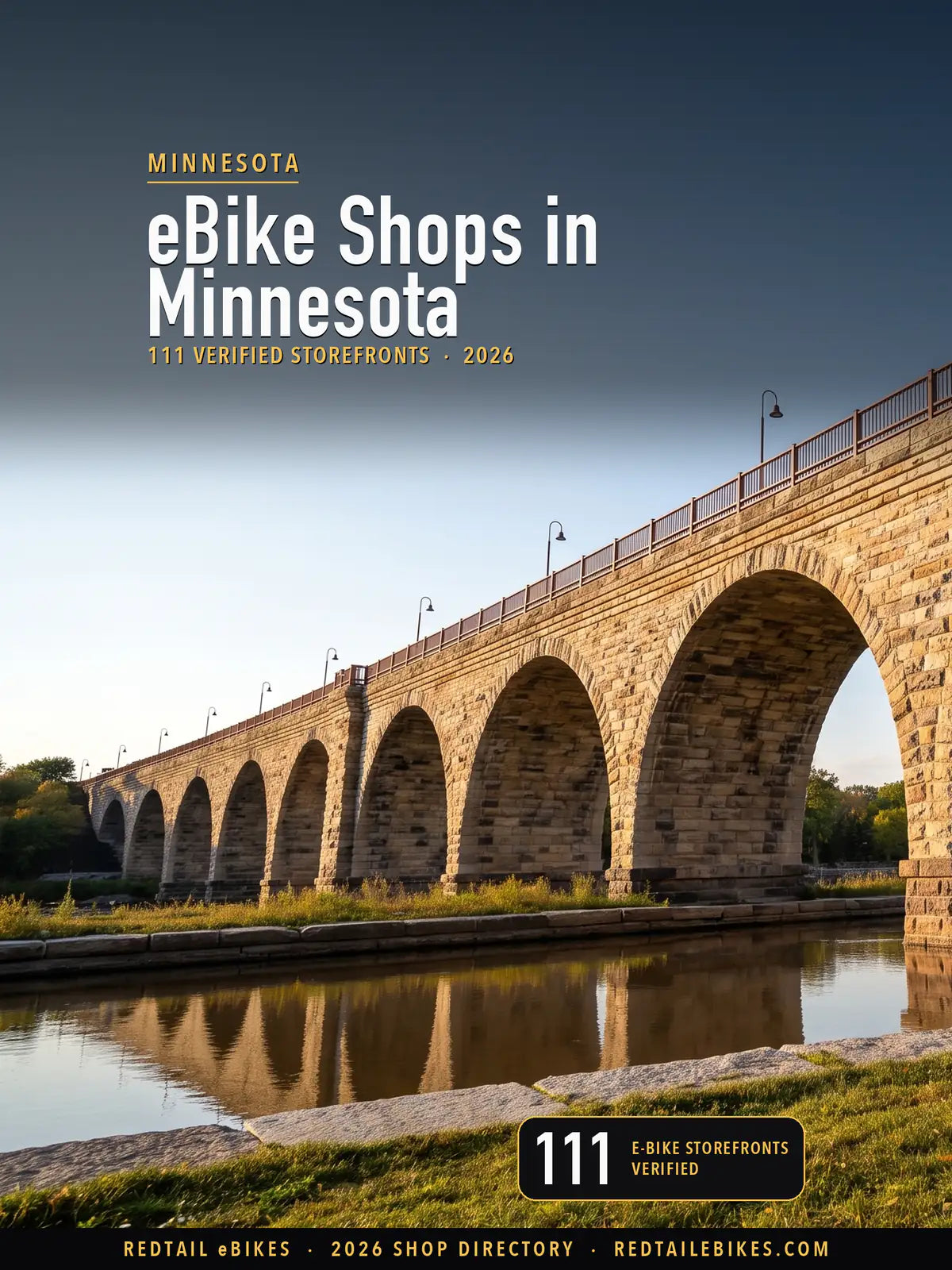 Cover reading eBike Shops in Minnesota, 111 verified storefronts, 2026, over the Stone Arch Bridge over the Mississippi River in Minneapolis, its granite and limestone arches in clear October light