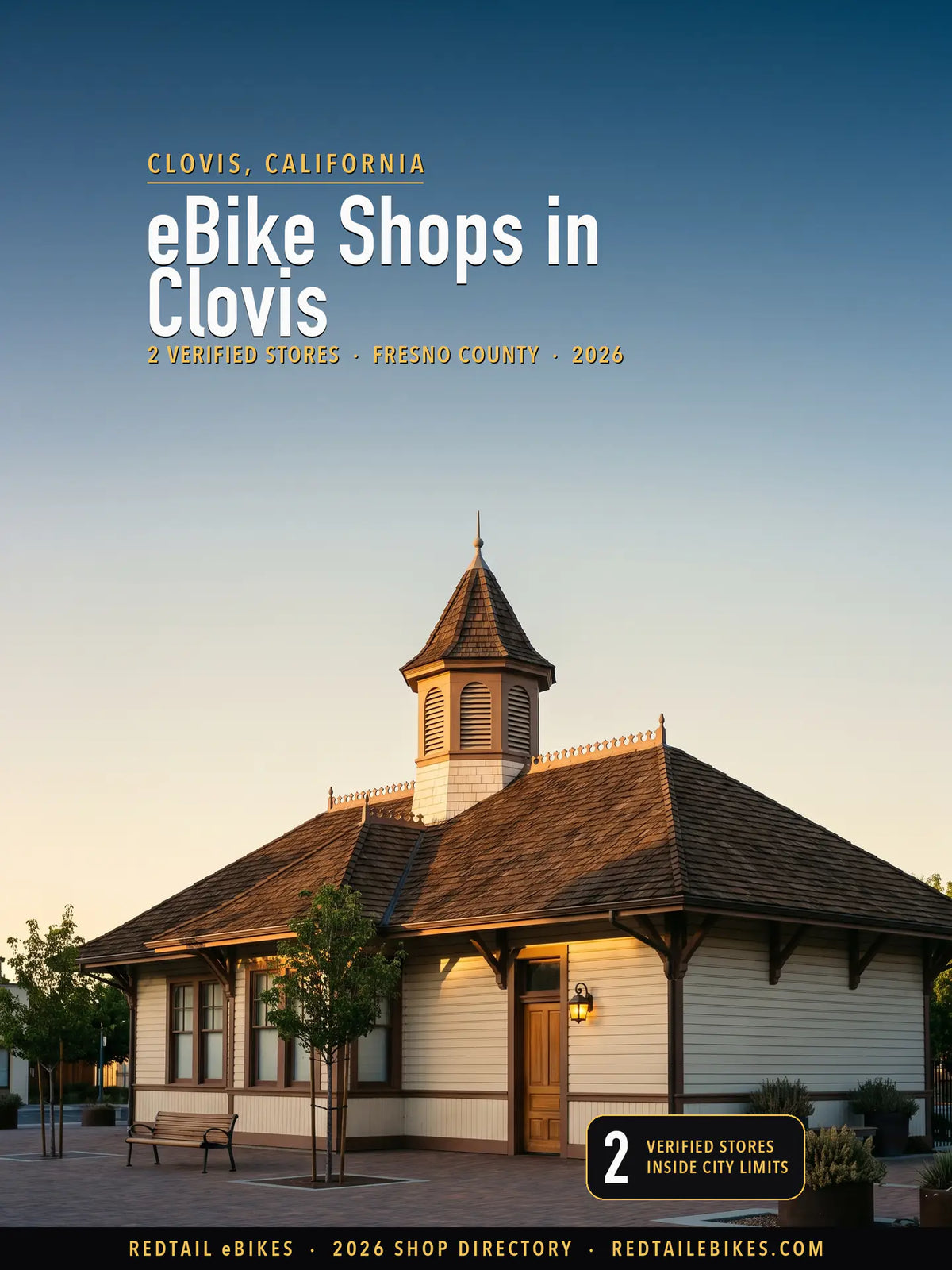 Cover reading eBike Shops in Clovis, 2 verified stores, Fresno County, 2026, over the historic Tarpey Depot in Old Town Clovis at dusk, its cream board siding, brown shingle roof with white ridge cresting and an octagonal corner cupola