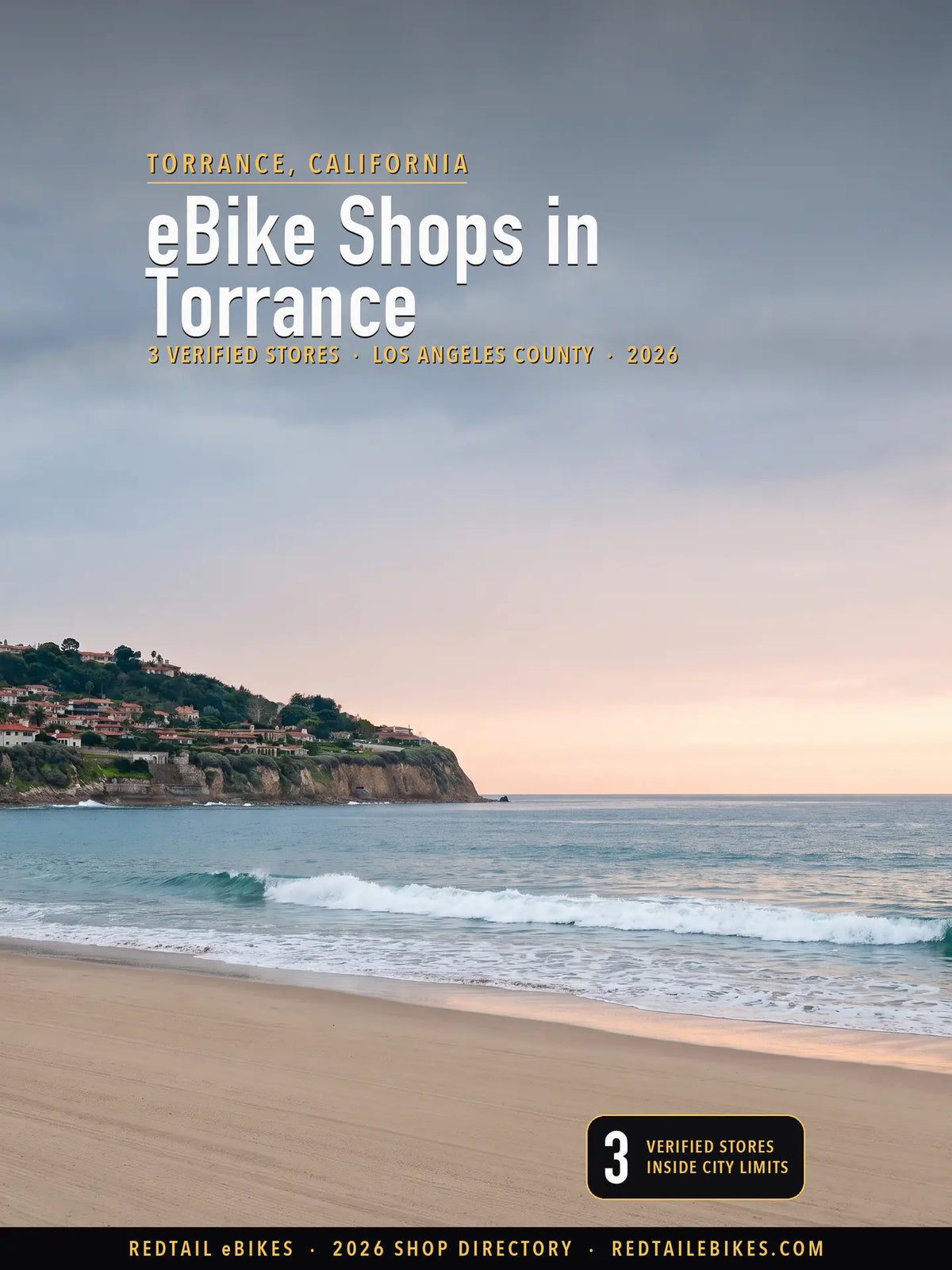 Cover reading eBike Shops in Torrance, 3 verified stores, Los Angeles County, 2026, over Torrance Beach under a soft overcast sky, looking south along the sand to the Palos Verdes bluffs